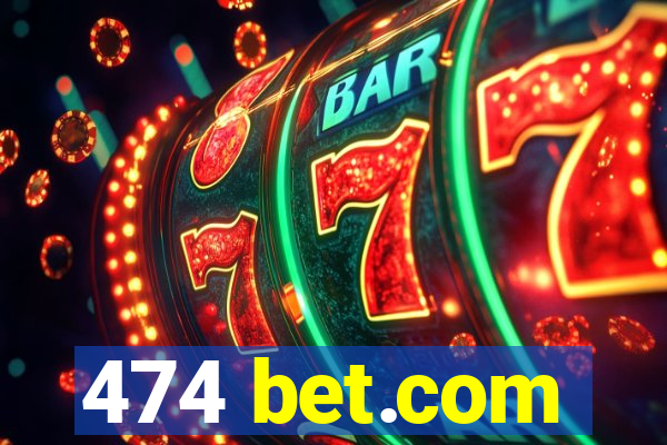 474 bet.com